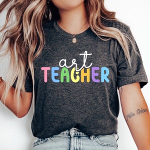 Art Teacher Gifts, Art Teacher Shirt, Artist Shirt for Art Professor, Teaching Art Class, Artist Gift