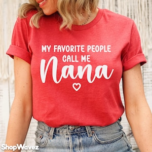 Funny Nana Shirt Gift for Grandma Nana Life, Nana Birthday Nana Gifts Grandma Shirt  First Time Grandma Announcement