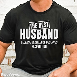 Best Husband Birthday Gift for Him, Funny Husband Gift for Husband Shirt from Wife, Best Husband Gifts, Husband Anniversary Gifts for Him