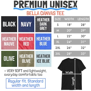 May include: A size chart for unisex t-shirts made by Bella Canvas. The chart shows the width and length measurements in inches for sizes S, M, L, XL, 2XL, and 3XL. The chart also shows the available colors: black, navy, heather dark grey, heather mauve, heather red, heather blue, olive, heather olive, and heather ice blue.