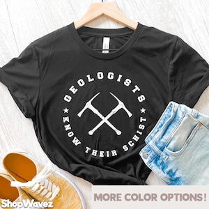 Geology Shirt Funny Geologist Shirt Geology Gift Geologist Gift Geology Puns Geology Professor Geology Student