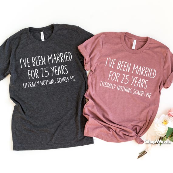 25th Anniversary T-Shirt 25 Years Marriage Husband Gift 25th Anniversary T-Shirt 25 Years Marriage Husband Gift
