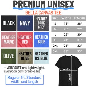 May include: A size chart for Bella Canvas unisex t-shirts. The chart shows the size, width, and length of the shirts in inches. The colors available are black, navy, heather dark grey, heather mauve, heather red, heather blue, olive, heather olive, and heather ice blue. The chart also includes a picture of a black t-shirt with the words "Width" and "Length" labeled.
