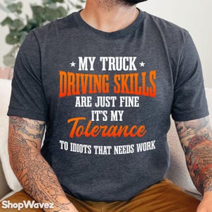 Funny Trucker Shirts Truck Driver Shirt for Him, Truck Driver Gift from Wife, Truck Driving