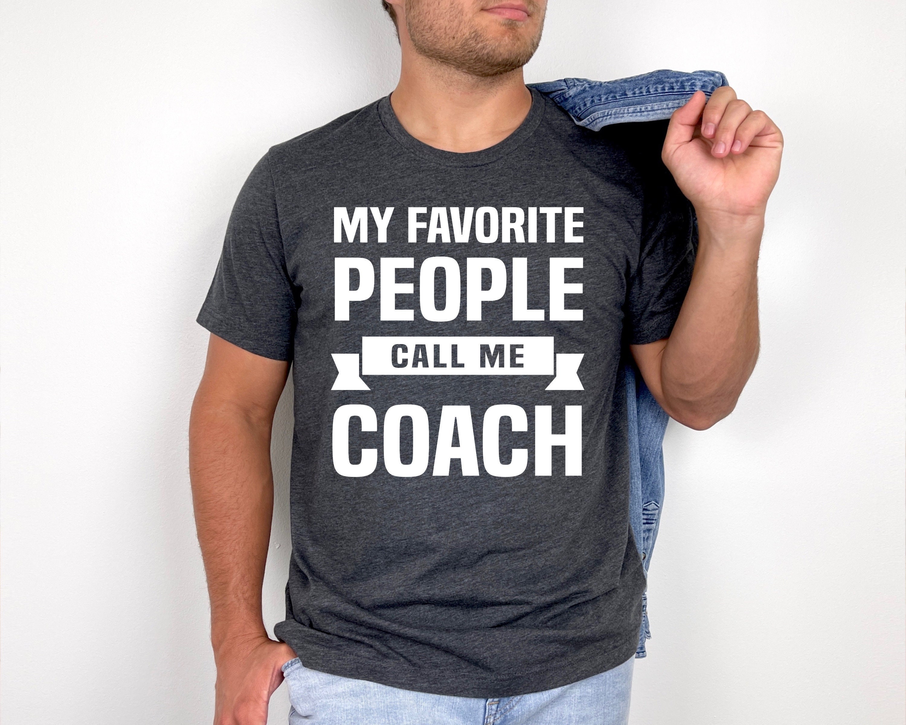 My Favorite People Call Me Coach Shirt Coach Gift Sports - Etsy My Favorite People Call Me Coach Shirt Coach Gift Sports - Etsy