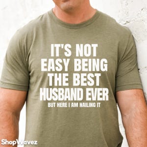 Funny Husband Shirt for Him Best Husband Gift for Husband Anniversary Gift, Newly Married Husband Birthday Gift for Him T-Shirt for Dad