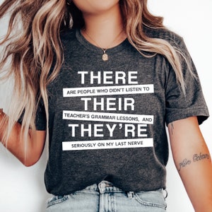 There Their They’re English Teacher Shirt Grammar Teacher Shirt, English Teacher Gifts, Grammar Humor