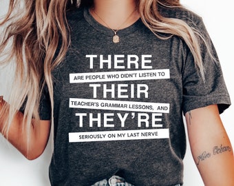 There Their They’re English Teacher Shirt Grammar Teacher Shirt, English Teacher Gifts, Grammar Humor