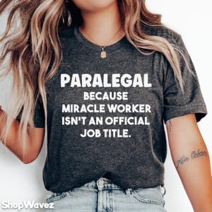 Funny Paralegal Shirt, Paralegal Gift, Law Student Gift, Paralegal Graduation, Legal Assistant, Future Paralegal