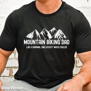 Mountain Biking Shirt for Dad, Mountain Bike Shirt Bicycle Gift Mountain Biking Lover Bike T-Shirts Mountain Biking Gift for Father