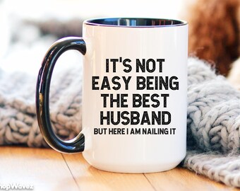Funny Husband Coffee Mug, Anniversary Gift for Him, Gifts from Wife