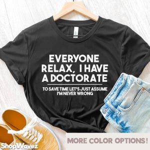 Doctorate Graduation Gift, Doctor Phd Shirt, Dr Dangerously Overeducated