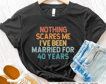 40th Anniversary Shirt, 40th Wedding Anniversary Gift for Husband and Wife, Newly Married 40 Years Ago Couple We Still Do, Mr Mrs