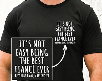 Fiance T-Shirt, Groom Engagement Gift for Son, Husband to be, Newly Engaged