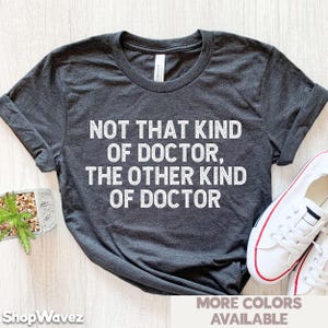Camiseta divertida de doctorado, regalo de graduación de doctorado para estudiantes de doctorado.