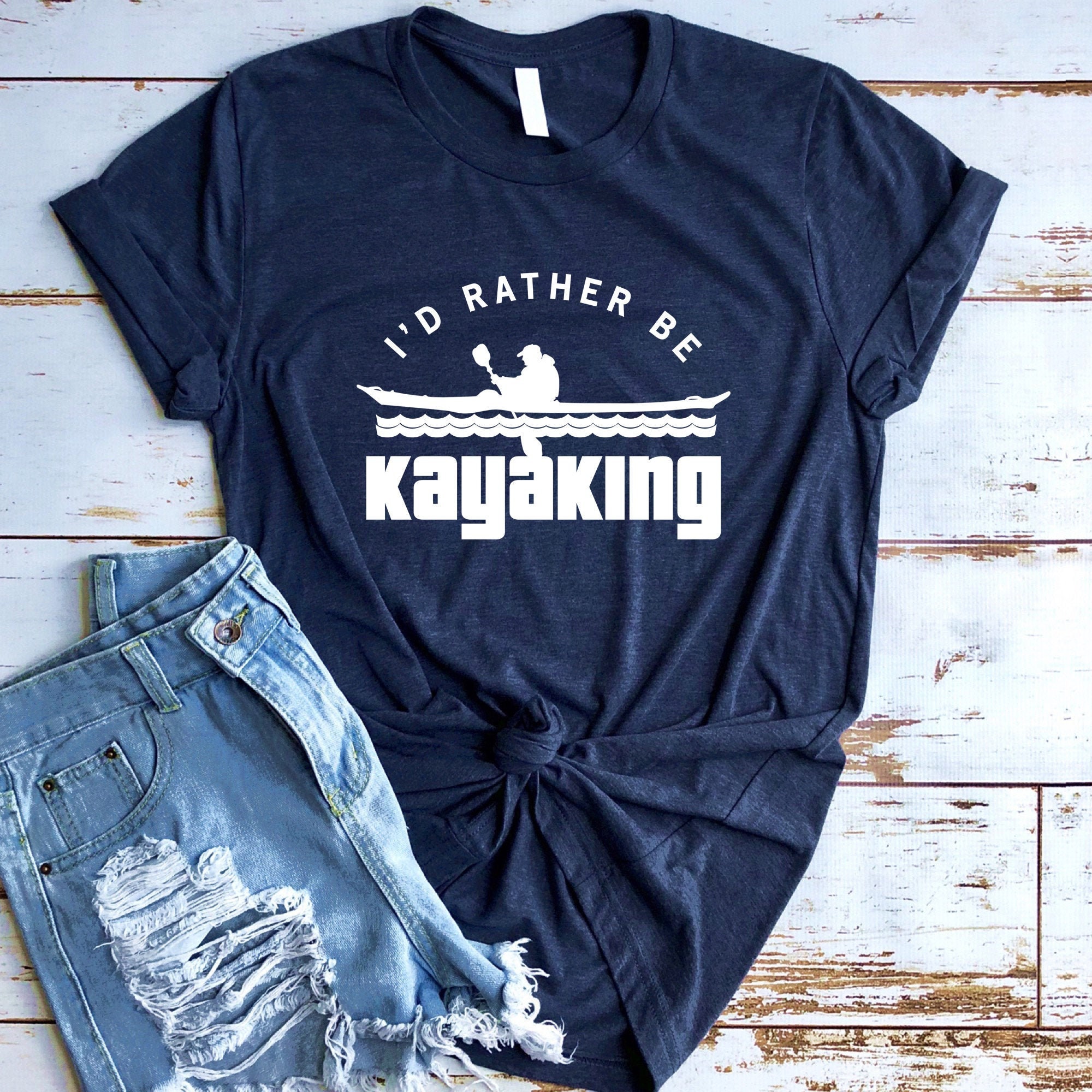 Kayaking Shirt Kayaking Gift Kayak Shirt Kayaker Shirt Etsy