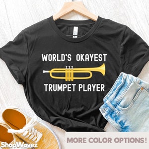 Trumpet Shirt, Funny Trumpet Player Gift, Trumpet Lover Gift, Trumpet Gifts, Trumpet Player, Musician Gift, Trumpet Marching Band