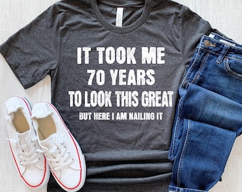 70th Birthday Gift for Men Women, Funny Seventy Year Old Bday tee