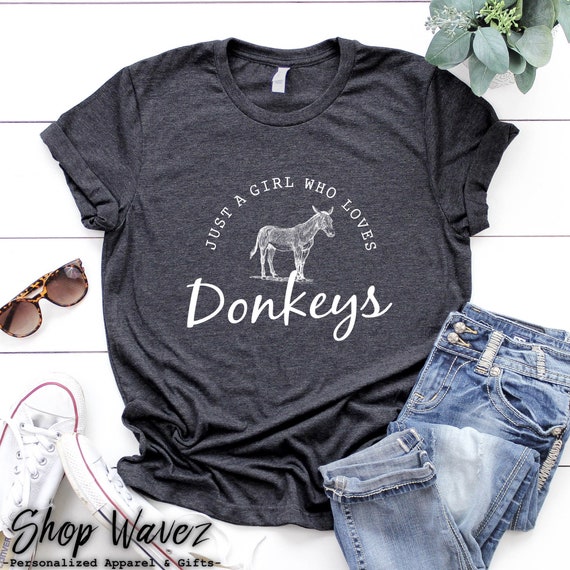 Donkey Shirt, Animal Lover, Girl Who Loves Donkeys, Mule Shirt, Pet Donkey Shirt, Donkey Lover, Donkey Humor, Mule Gift, Pet Donkey Gift