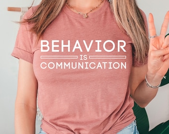 Behavior Is Communication Shirt, Special Education Teacher Shirt, Teacher Gift, Teacher Appreciation