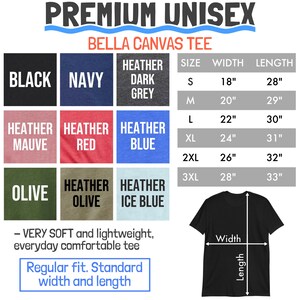 May include: A size chart for unisex t-shirts made from Bella Canvas fabric. The chart shows the different sizes, widths, and lengths of the shirts in inches. The colours available are black, navy, heather dark grey, heather mauve, heather red, heather blue, olive, heather olive, and heather ice blue.