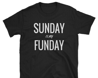 Söndag är min roliga dag kortärmad t-shirt unisex