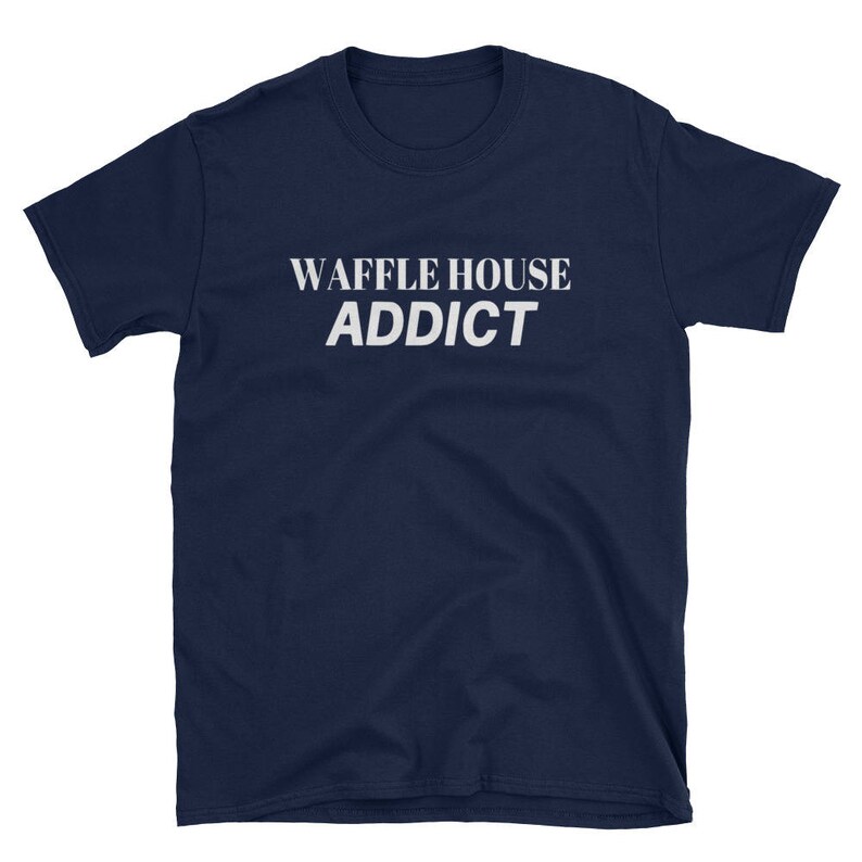 Waffle House Addict Shortsleeve Unisex Tshirt Etsy
