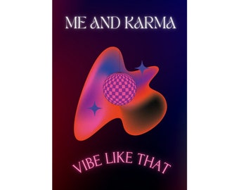 me and karma vibe like that disco poster