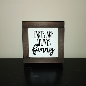 Farts Are Always Funny Wooden Sign | Home Decor | Bathroom Sign | Funny Bathroom Decor | Bathroom Decor | Funny Decor