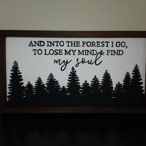Y me adentré en el bosque, para perder la cabeza y encontrar mi alma. Letrero de madera / Decoración del hogar / Letrero de aventuras / Decoración de cabañas.