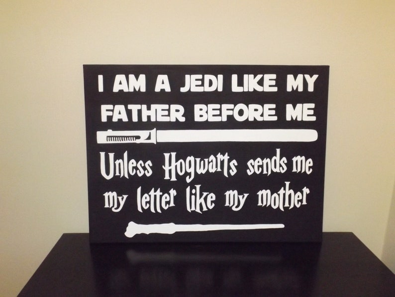 Star Wars Harry Potter I am a jedi like my father before me unless Hogwarts sends me my letter like my mother Canvas Kids Room Decor