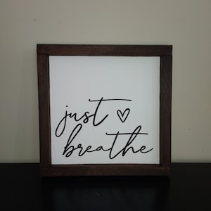 Just Breathe Wooden Sign | Home Decor | Living Room Decor | Relaxing Wall Art