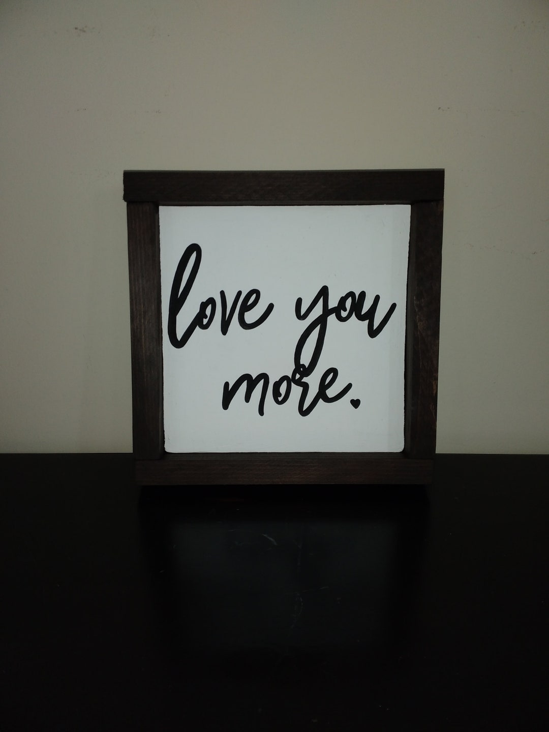 Love You More Wooden Sign Home Decor Love Sign Etsy