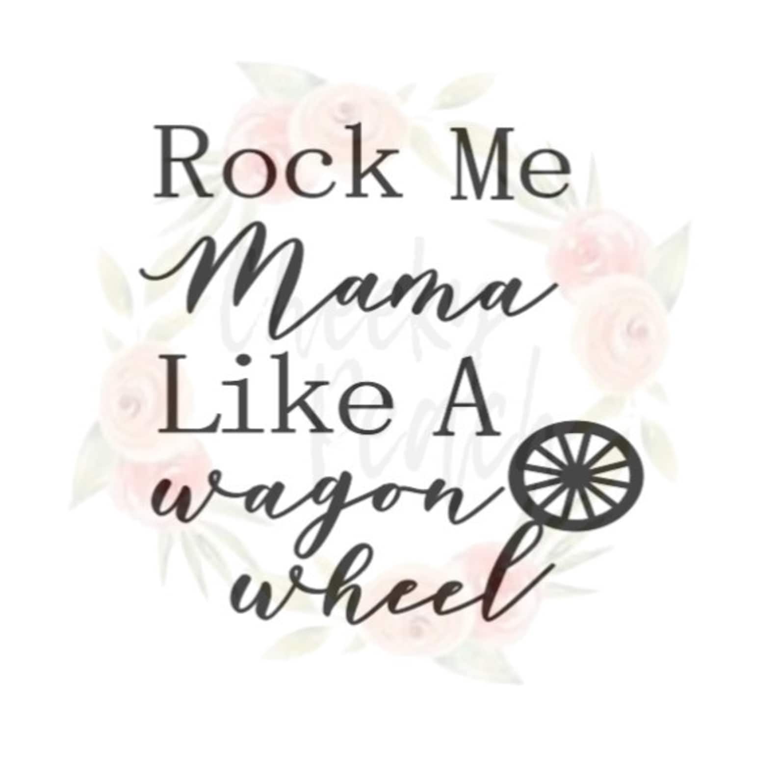 Rock Me Mama Like A Wagon Wheel Svg Wagon Wheel Svg Rock Etsy