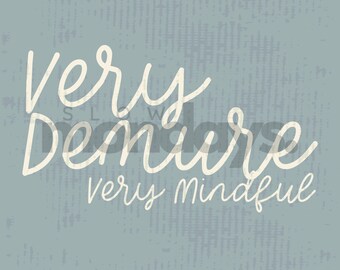 Very Demure, Very Mindful PNG, Cutesy Sublimation Design (Digital Download)