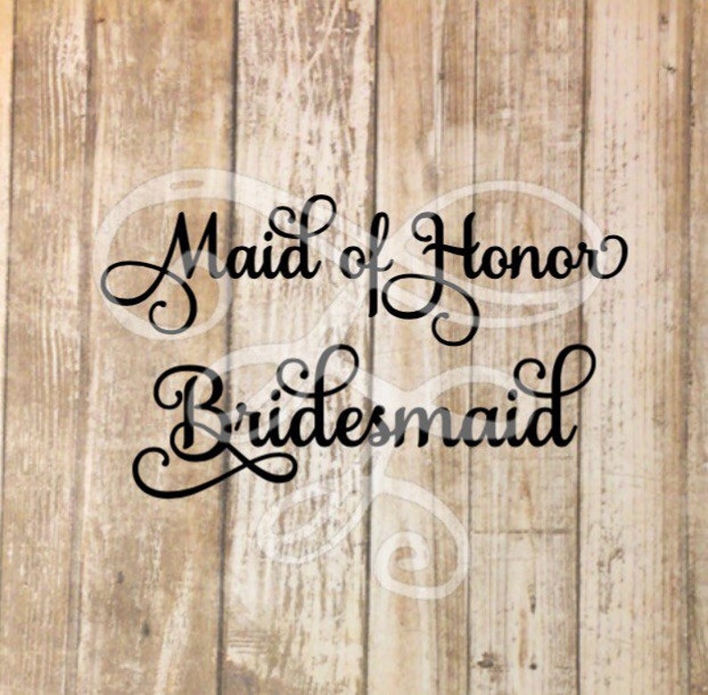 Download Maid of Honor Bridesmaid svg dxf png eps pdf Wedding | Etsy