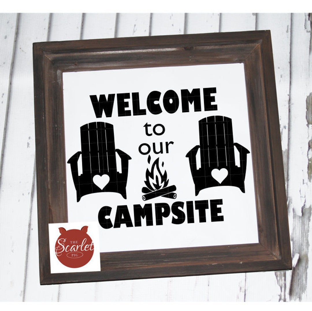 Welcome to Our Campsite Svg, Dxf, Png, Eps, Pdf, Campfire, Campfire