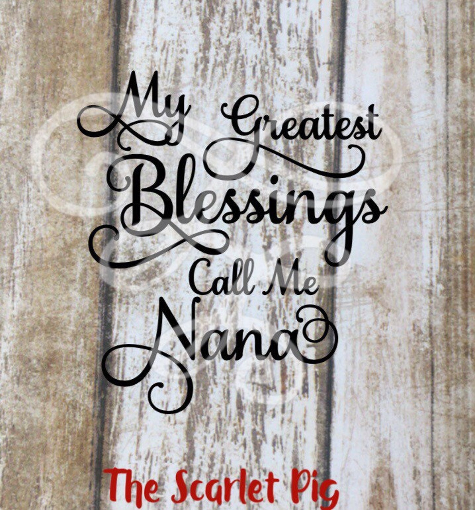 My Greatest Blessings Call Me Nana Svg, Dxf, Png, Eps, Pdf ...