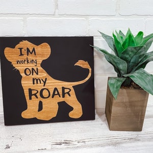 I'm Working On My Roar Lion King Sign / Simba / Lion Wall Art / Custom Nursery Wood Sign  / Boy Baby Shower Gift
