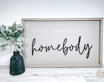 Ain't Nobody Like A Homebody Framed Wood Sign, Master Bedroom Signs, Sign For Above the Bed, Farmhouse Wood Sign, Master Bedroom Wall Decor