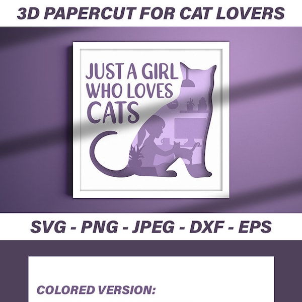 Cat SVG, 3D Papercut Layered, Cat Shadow Box, Just a Girl Who Loves Cats svg