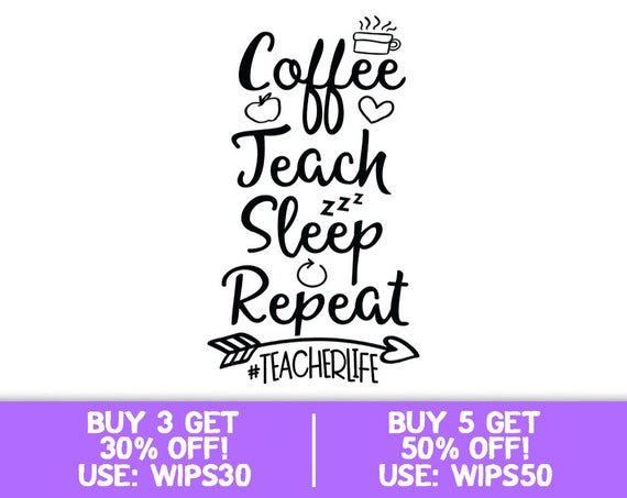 Download Art Collectibles Clip Art Coffee Teach Sleep Repeat Cut File Teacher Teaching Svg Vinyl Car Window Sticker Decal Monogram Tag Laptop Decal Canvas