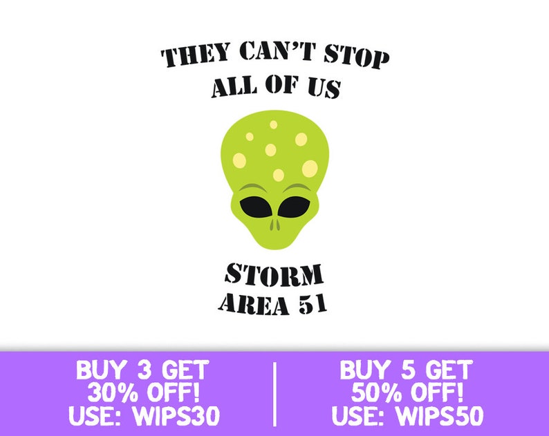 They Can't Stop All of Us Svg Storm Area 51 Svg Aliens - Etsy