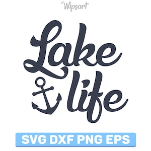 Lake Life svg, Lake Time svg, Lakelife svg, camplife svg, camper svg, Anchor svg, lake life eps, anchor png, Lake Life png, summer svg