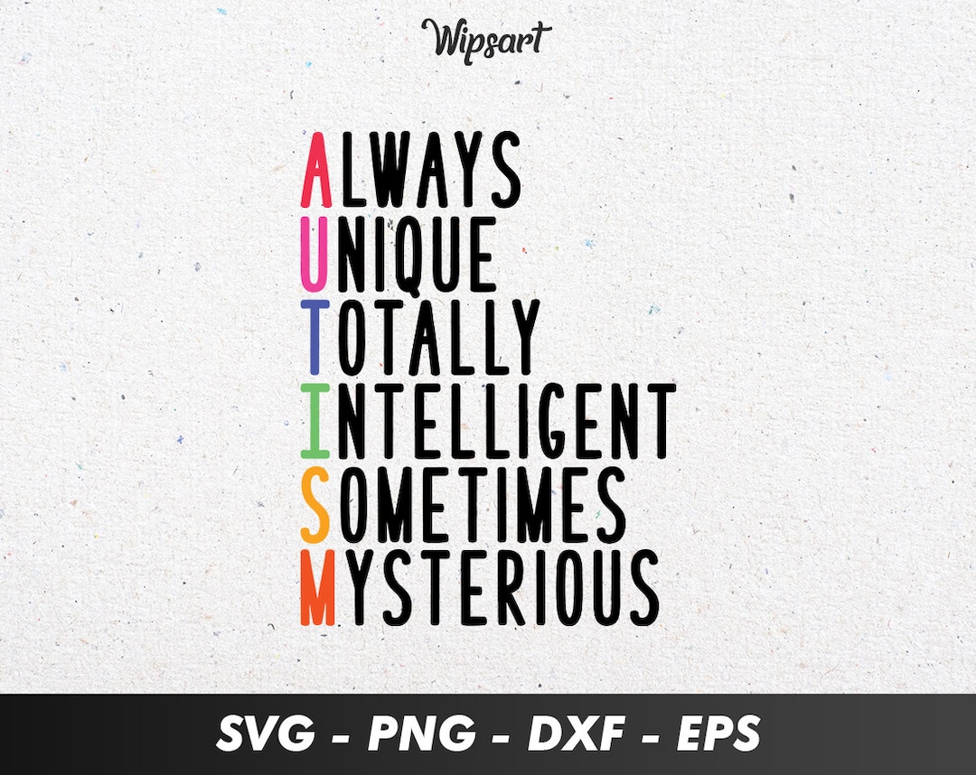 Always Unique Totally Intelligent Sometimes Mysterious SVG, Autism SVG ...