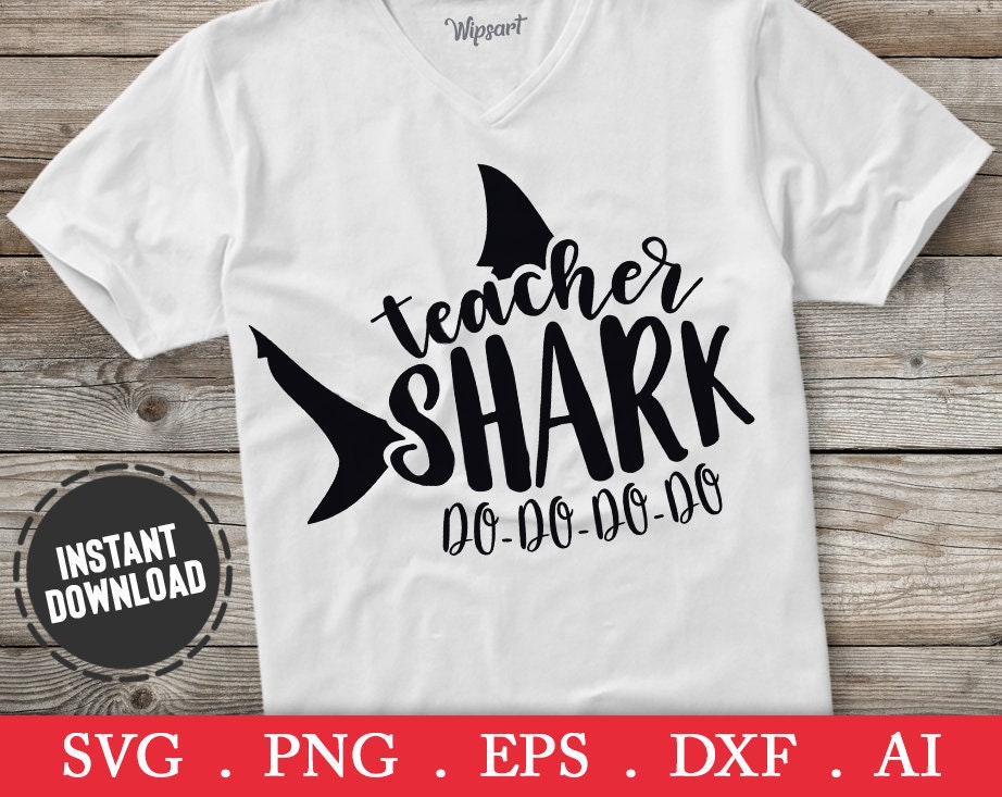 Teacher shark do do do do svg, teacher life svg, Teacher shark svg, back to School svg, teacher shark shirt svg