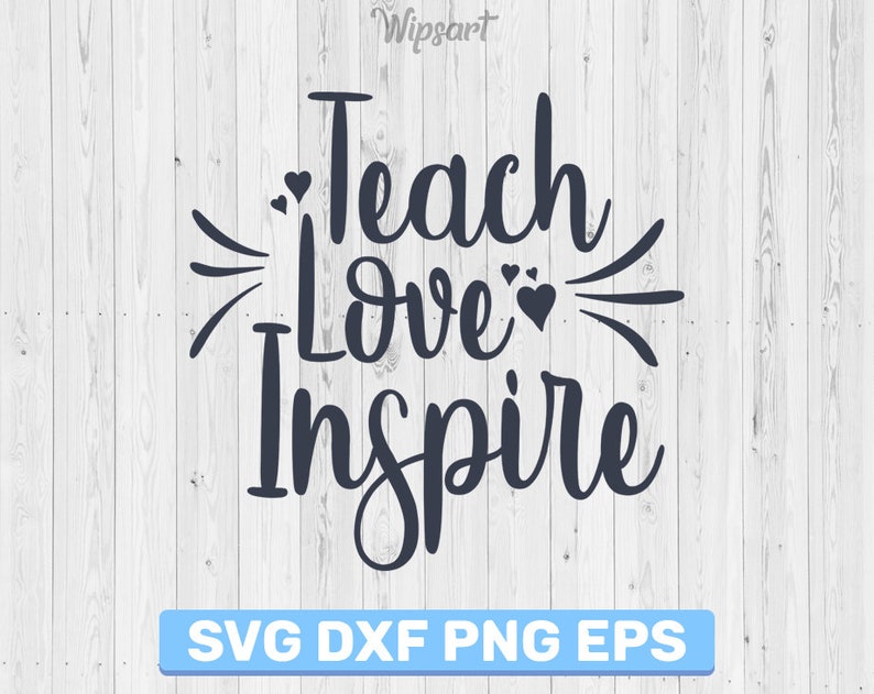 Download Sale Teach Love Inspire Svg Teacher Svg Teach Love Inspire Etsy