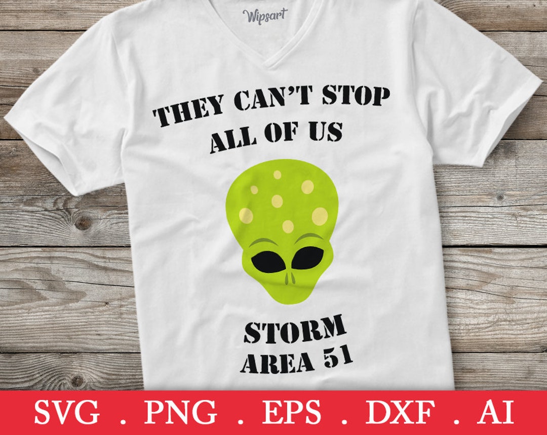 They Can't Stop All of Us Svg Storm Area 51 Svg Aliens - Etsy