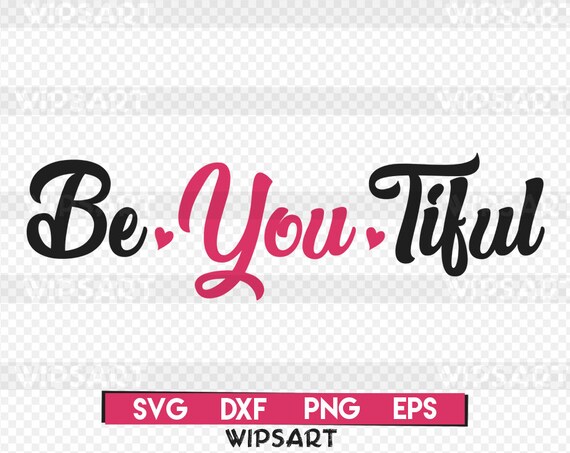 Free Free 182 Be You Tiful Svg Free SVG PNG EPS DXF File