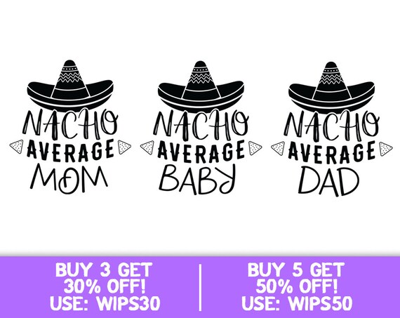 Download Nacho Average Family Svg Nacho Average Baby Svg Nacho Etsy